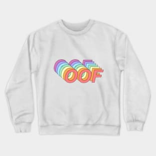 Oof Crewneck Sweatshirt